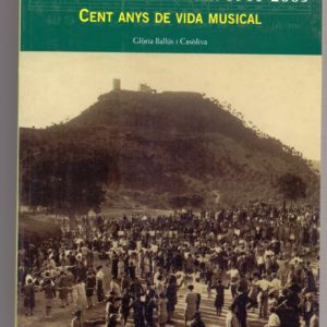El Centre Excursionista de la Comarca de Bages:1905-2005 Cent anys de vida musical